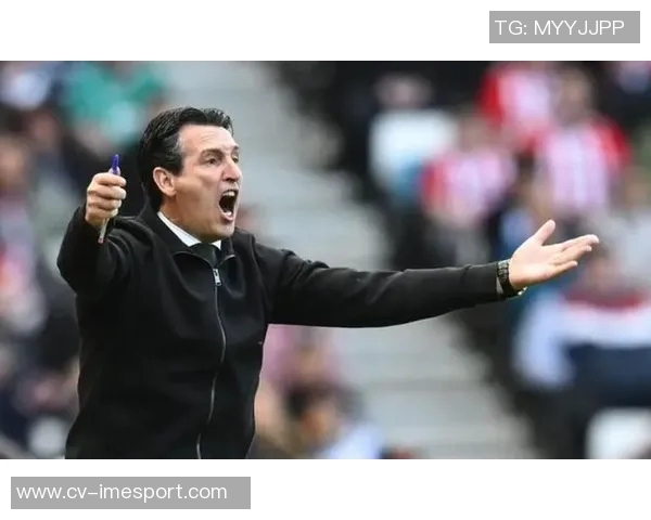 埃梅里总结失利原因强调球队在比赛中精准度不足